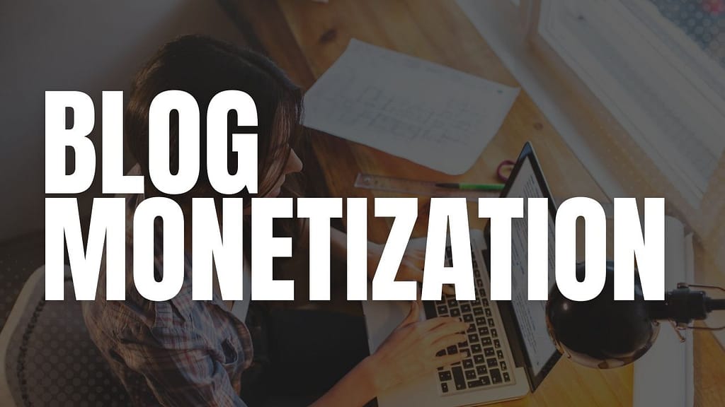 Lesson 9. Blog Monetization Strategies.